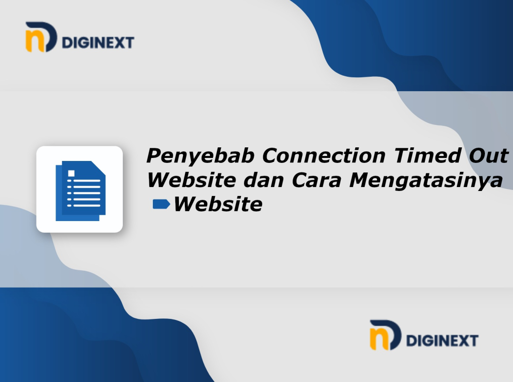 Penyebab Connection Timed Out Website dan Troubleshootingnya